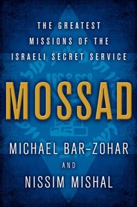 Book Review Mossad The Greatest Missions of the Israeli Secret Service