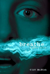 Book Review: Breathe A Ghost Story by Cliff McNish