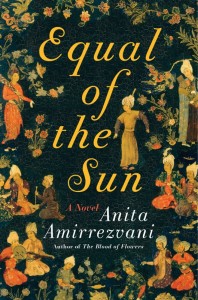 Book Review: Equal of the Sun by Anita Amirrezvani