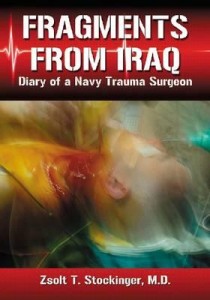Book Review Fragments from Iraq Diary of a Navy Trauma Surgeon by Zsolt T Stockinger