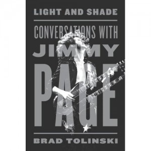 Light and Shade Conversations with Jimmy Page by Brad Tolinski