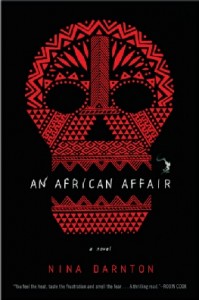 Book Review An African Affair by Nina Darnton