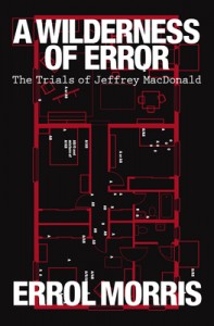 Book Review A Wilderness of Error by Errol Morris