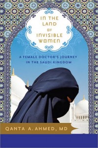Book Review  In the Land of Invisible Women by Qanta Ahmed