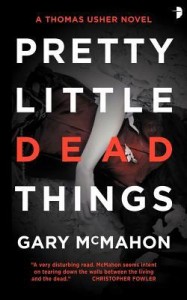 Book Review Pretty Little Dead Things by Gary McMahon