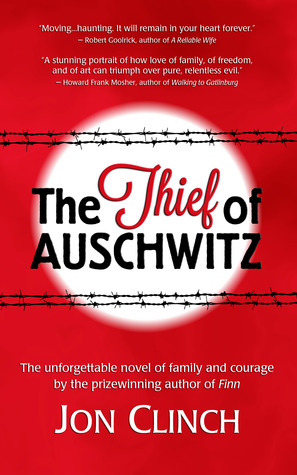 Book Review The Thief of Auschwitz by Jon Clinch