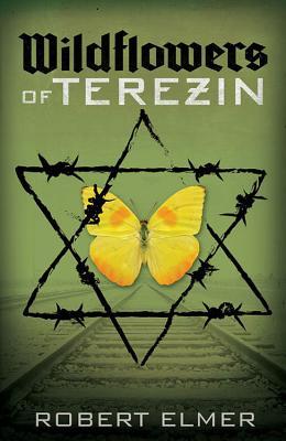 Book Review Wildflowers of Terezin by Robert Elmer