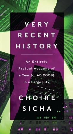 Book Review Very Recent History by Choire Sicha