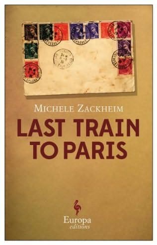 Book Review The Last Train to Paris by Michele Zackheim