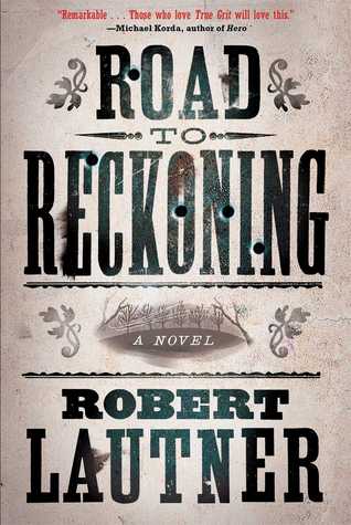 Book Review Road to Reckoning by Robert Lautner
