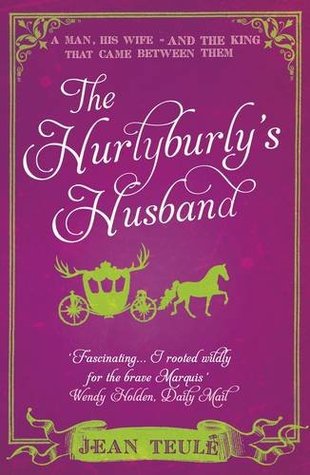 Book Review The Hurlyburly’s Husband by Jean Teulé