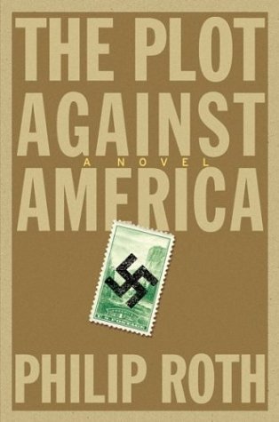 Book Review The Plot Against America by Philip Roth
