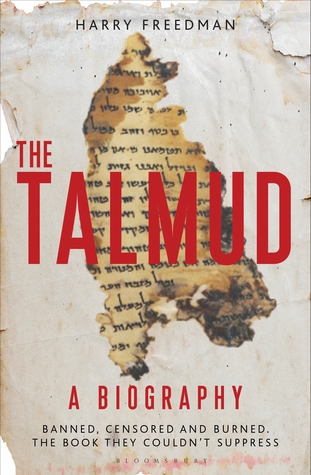 Book Review The Talmud A Biography by Harry Freedman