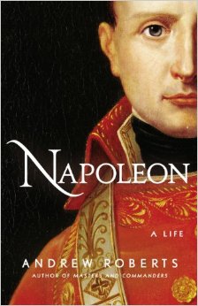 Book Review Napoleon A Life by Andrew Roberts
