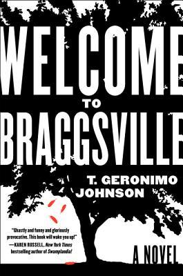 Book Review Welcome to Braggsville by T. Geronimo Johnson