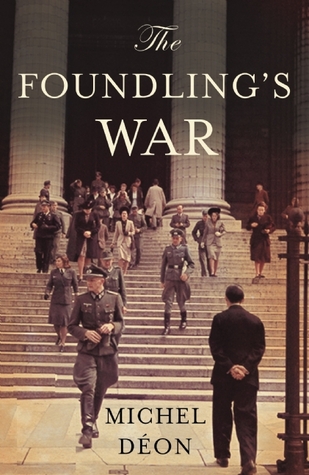 Book Review The Foundling’s War by Michel Déon