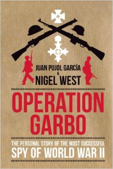 Book Review Operation Garbo by juan Pujol and Nigel West