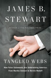 Buy Tangled Webs: How False Statements are Undermining America: From Martha Stewart to Bernie Madoff from Amazon.com*