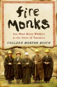 Buy Fire Monks: Zen Mind Meets Wildfire at the Gates of Tassajara from Amazon.com*