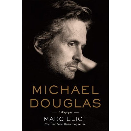 Michael Douglas: A Biography by Marc Eliot