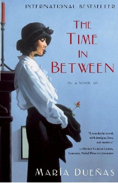 Book Review The Time in Between -  by Maria Duenas - A World War II Espionage Novel